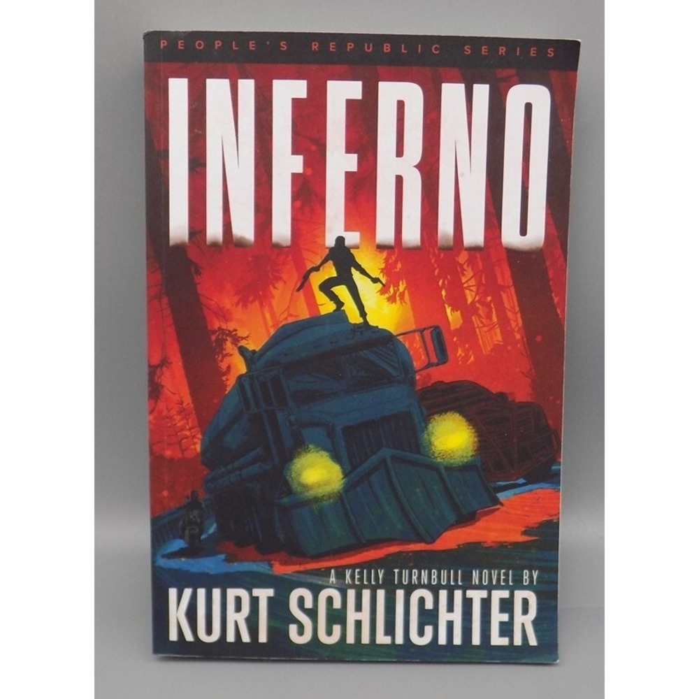 Inferno Kelly Turnbull Novel by Kurt Schlichter People's Republic Series 2022 PB